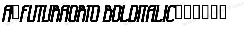 a_FuturaOrto BoldItalic字体转换